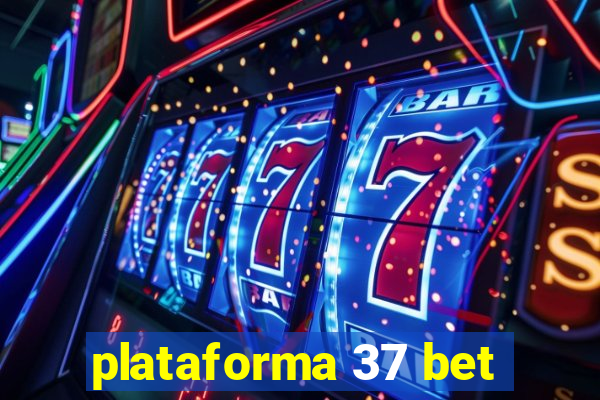 plataforma 37 bet